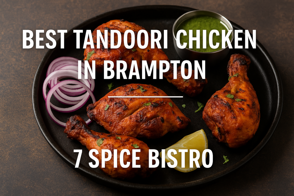 best tandoori chicken in brampton